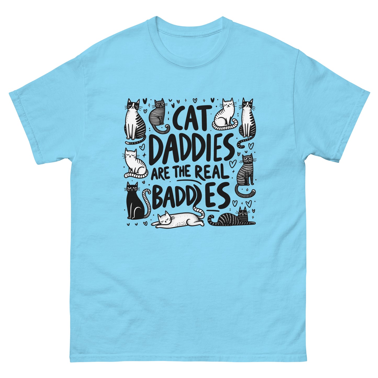 Cat Daddies Are The Real Baddies T-Shirt - Wonderful Cats