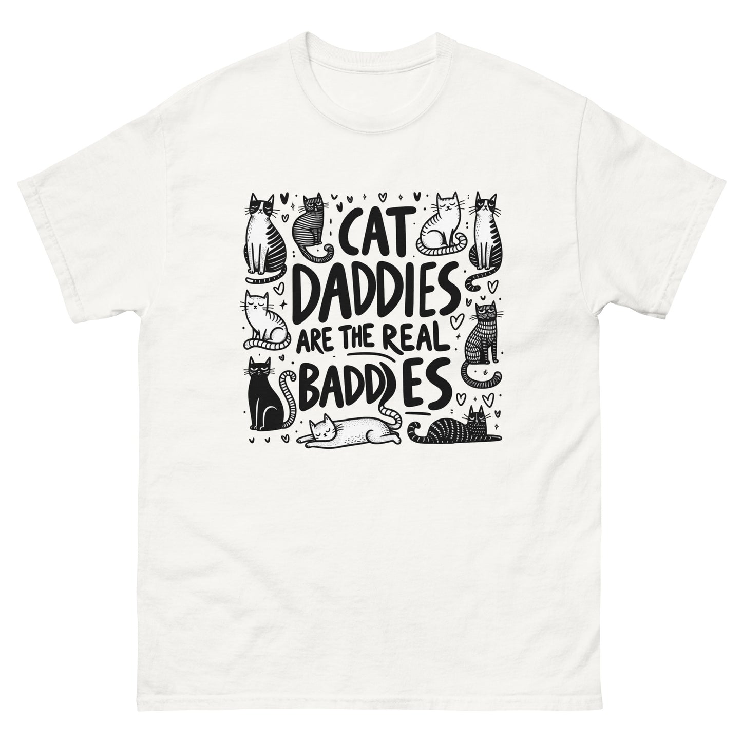 Cat Daddies Are The Real Baddies T-Shirt - Wonderful Cats